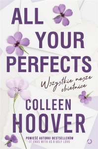 ALL YOUR PERFECTS. WSZYSTKIE NASZE OBIETNICE