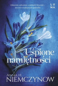 UŚPIONE NAMIĘTNOŚCI, ANNA H. NIEMCZYNOW