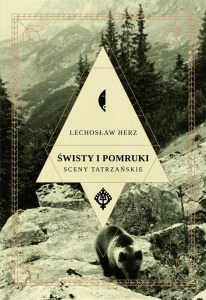 ŚWISTY I POMRUKI. SCENY TATRZAŃSKIE