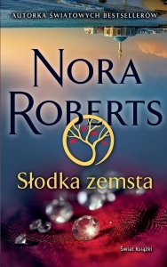 SŁODKA ZEMSTA, NORA ROBERTS
