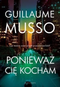 PONIEWAŻ CIĘ KOCHAM W.2020, GUILLAUME MUSSO