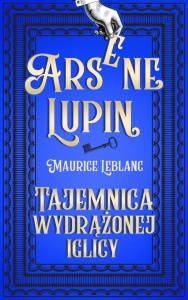TAJEMNICA WYDRĄŻONEJ IGLICY, MAURICE LEBLANC