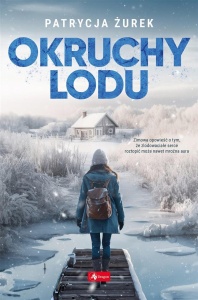 OKRUCHY LODU, PATRYCJA ŻUREK