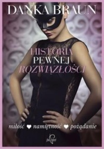 HISTORIA PEWNEJ ROZWIĄZŁOŚCI, BRAUN DANKA