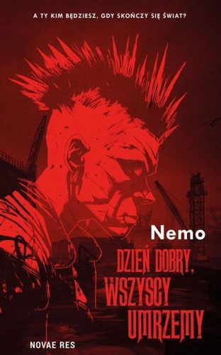 Dzień dobry, wszyscy umrzemy, Nemo