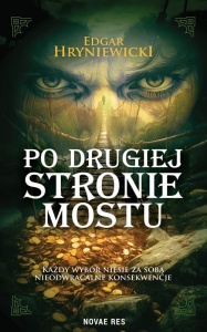 PO DRUGIEJ STRONIE MOSTU, EDGAR HRYNIEWICKI