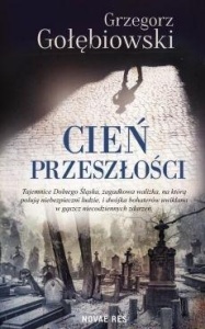 CIEŃ PRZESZŁOŚCI, GRZEGORZ GOŁĘBIOWSKI
