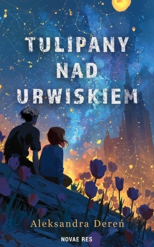 Tulipany nad urwiskiem, Aleksandra Dereń