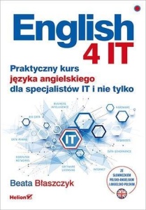 ENGLISH 4 IT. PRAKTYCZNY KURS JĘZYKA ANGIELSKIEGO