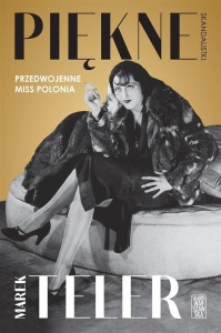 PIĘKNE SKANDALISTKI. PRZEDWOJENNE MISS POLONIA