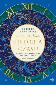 NIECO DŁUŻSZA HISTORIA CZASU, REBECCA STRUTHERS
