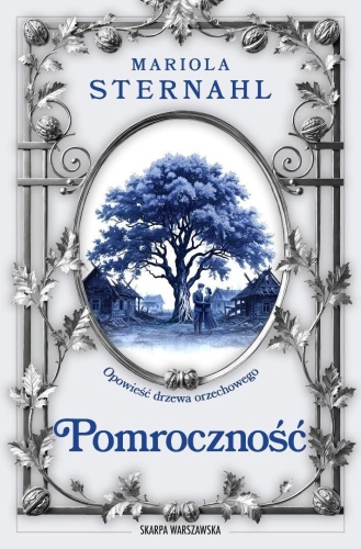 Opowieść drzewa orzechowego T.2 Pomroczność