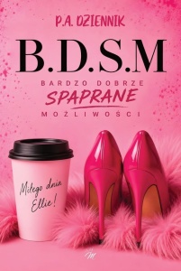 B.D.S.M. BARDZO DOBRZE SPAPRANE MOŻLIWOŚCI