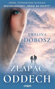 ZŁAPAĆ ODDECH, EWELINA DOBOSZ