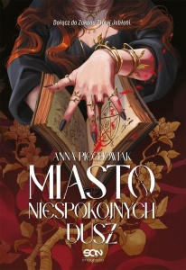 MIASTO NIESPOKOJNYCH DUSZ, ANNA PIECHOWIAK