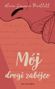 MÓJ DROGI ZABÓJCO..., ALICIA GIMENEZ-BARTLETT