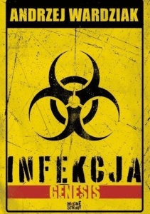 INFEKCJA T.1 GENESIS, ANDRZEJ WARDZIAK