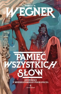 OPOWIEŚCI Z MEEKHAŃSKIEGO POGRANICZA T.4 PAMIĘĆ...
