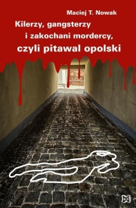 KILERZY, GANGSTERZY I ZAKOCHANI MORDERCY