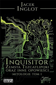MITOLOGIE T.1 INQUISITOR. ZEMSTA TEZCATLIPOKI..