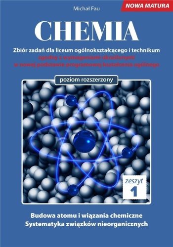 Chemia. Zbiór zadań LO Zeszyt 1 ZR, Michał Fau