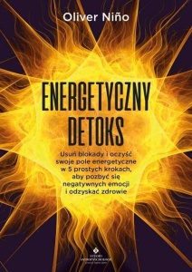 ENERGETYCZNY DETOKS, OLIVER NIŃO