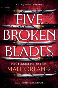 FIVE BROKEN BLADES T.1 PIĘĆ PĘKNIĘTYCH OSTRZY