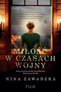 MIŁOŚĆ W CZASACH WOJNY, NINA ZAWADZKA