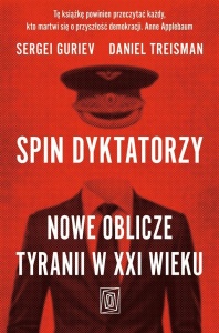 SPIN DYKTATORZY. NOWE OBLICZE TYRANII W XXI WIEKU