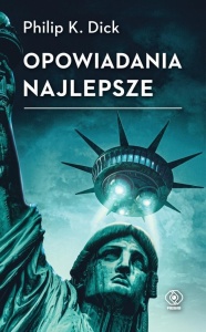 OPOWIADANIA NAJLEPSZE, PHILIP K. DICK