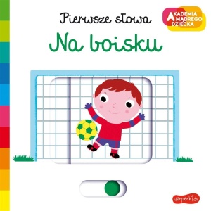 AKADEMIA MĄDREGO DZIECKA. NA BOISKU