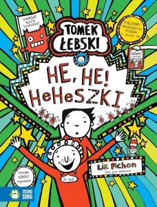TOMEK ŁEBSKI. HE, HE... HEHESZKI, LIZ PICHON