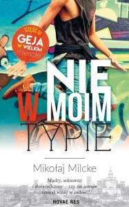 GEJ W WIELKIM MIEŚCIE T.3 NIE W MOIM TYPIE