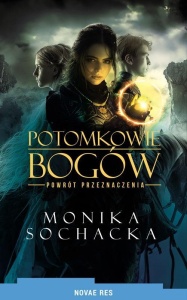 POTOMKOWIE BOGÓW. POWRÓT PRZEZNACZENIA