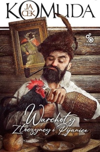 WARCHOŁY, ZŁOCZYŃCY I PIJANICE, JACEK KOMUDA