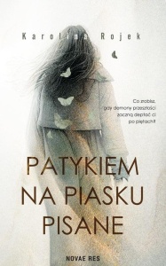 PATYKIEM NA PIASKU PISANE, KAROLINA ROJEK