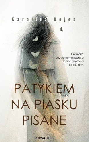 Patykiem na piasku pisane, Karolina Rojek
