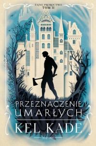TAJNE PROROCTWO T.2 PRZEZNACZENIE UMARŁYCH