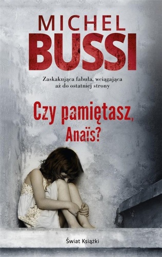 Czy pamiętasz, Anais?, Michel Bussi