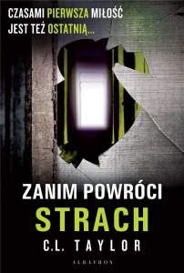 ZANIM POWRÓCI STRACH, C.L. TAYLOR