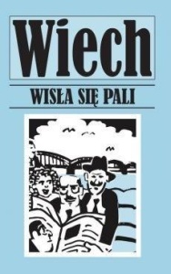 WISŁA SIĘ PALI, STEFAN WIECHECKI