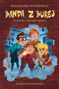 BANDA Z BUREJ. TAJEMNICA GWIAZDY MORZA