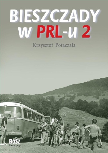 Bieszczady w PRL-u 2, Krzysztof Potaczała