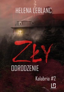 KALABRIA T.2 ZŁY. ODRODZENIE, HELENA LEBLANC