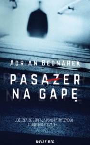 PASAŻER NA GAPĘ, ADRIAN BEDNAREK