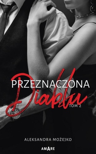 Przeznaczona diabłu T.2, Aleksandra Możejko