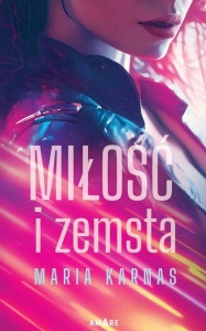 MIŁOŚĆ I ZEMSTA, MARIA KARNAS