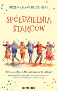 SPÓŁDZIELNIA STARCÓW, PRZEMYSŁAW BUDZIŃSKI