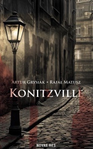 KONITZVILLE, ARTUR GRYSIAK, RAFAŁ MATUSZ