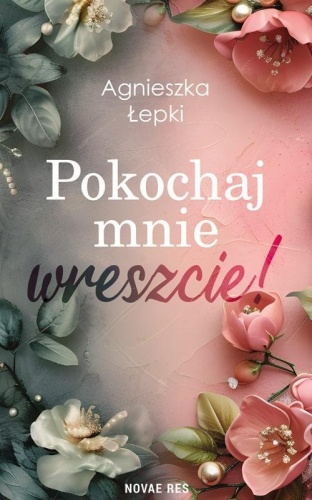 Pokochaj mnie wreszcie!, Agnieszka Łepki